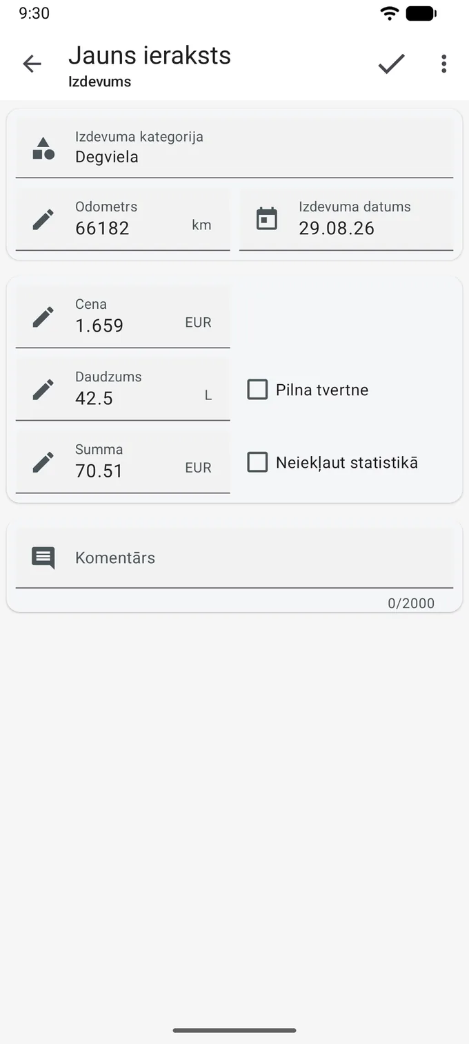 Jauna ieraksta forma ar izvēlētu kategoriju „Degviela“: odometrs 66182 km un datums blakus, tad Cena 1.659 EUR, Daudzums 42.5 L un Summa 70.51 EUR, ar izvēles rūtiņām „Pilna tvertne“ un „Neiekļaut statistikā“ un komentāra lauku zemāk.